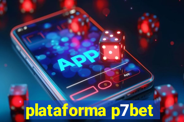 plataforma p7bet